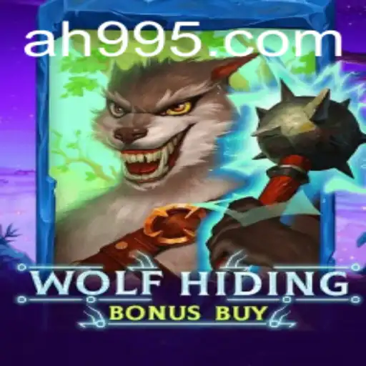 Exploring the Latest Adventure: WolfHidingBonusBuy and the AH 99 Phenomenon